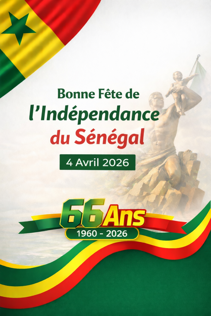 Bonne fête de l’indépendance du Sénégal | 4 avril 2026